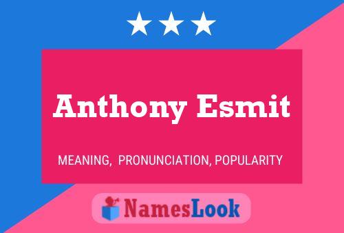 Anthony Esmit Naam Poster