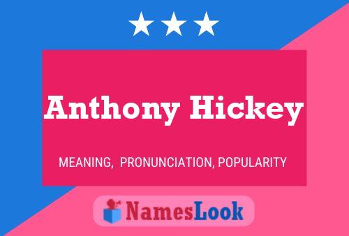 Anthony Hickey Naam Poster