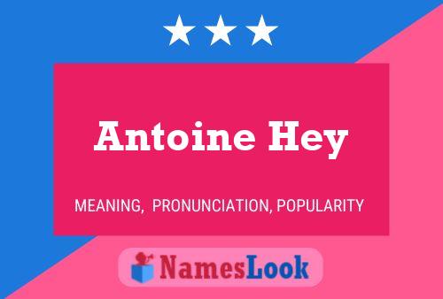 Antoine Hey Naam Poster