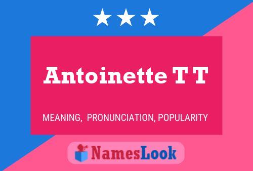 Antoinette T T Naam Poster