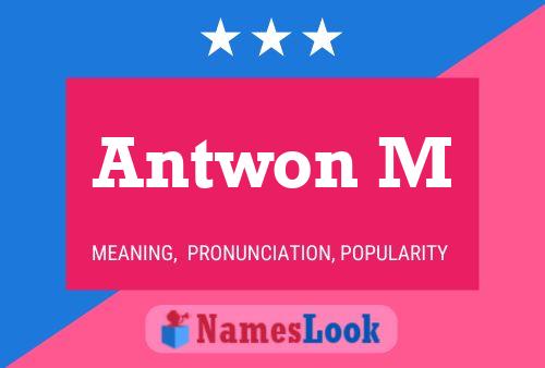 Antwon M Naam Poster