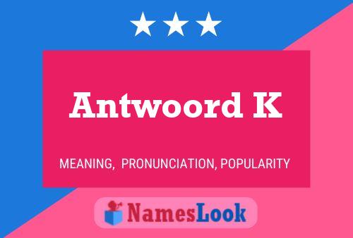 Antwoord K Naam Poster