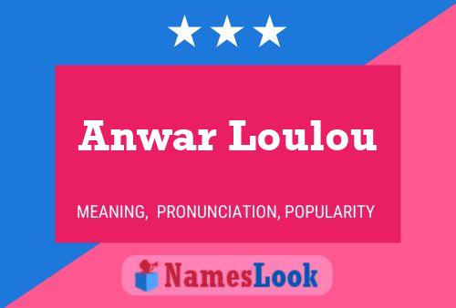 Anwar Loulou Naam Poster