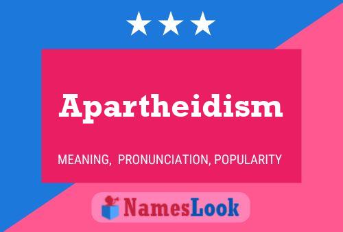 Apartheidism Naam Poster