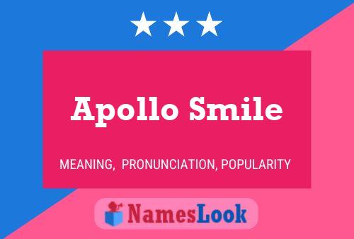 Apollo Smile Naam Poster