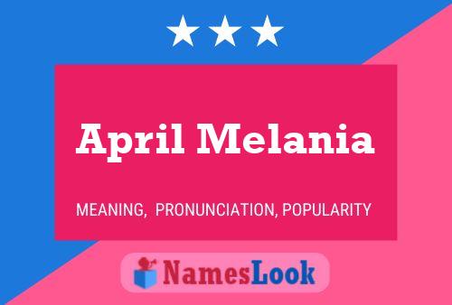 April Melania Naam Poster