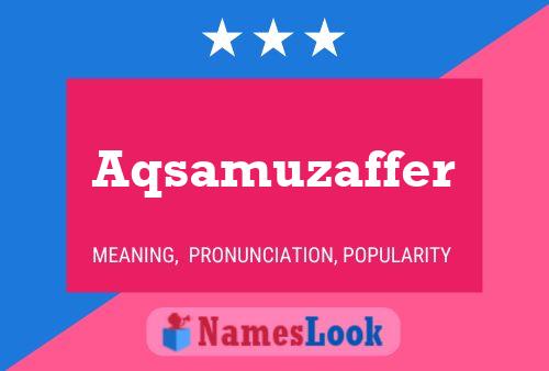 Aqsamuzaffer Naam Poster