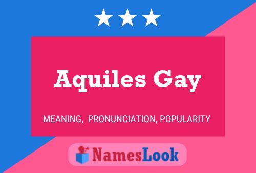 Aquiles Gay Naam Poster