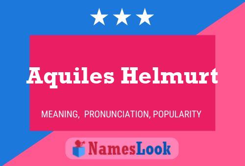 Aquiles Helmurt Naam Poster