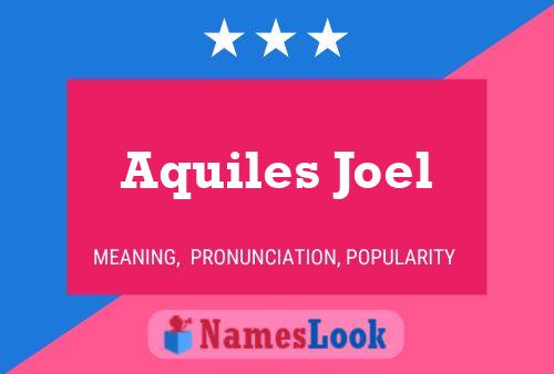 Aquiles Joel Naam Poster