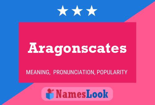 Aragonscates Naam Poster