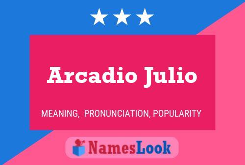 Arcadio Julio Naam Poster