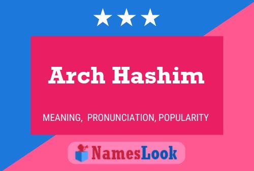 Arch Hashim Naam Poster