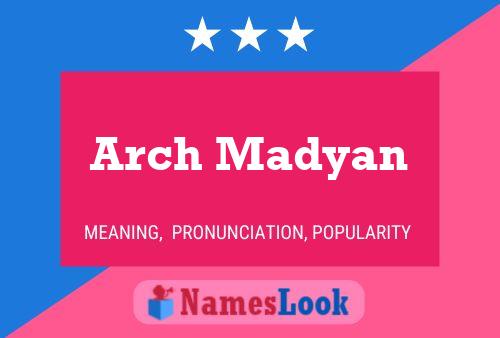 Arch Madyan Naam Poster