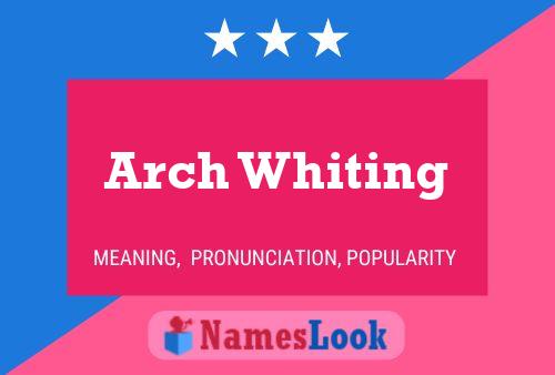 Arch Whiting Naam Poster