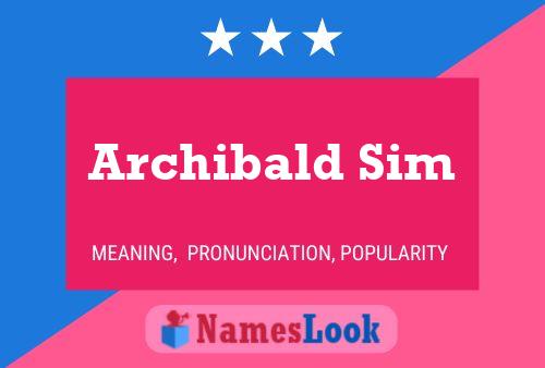 Archibald Sim Naam Poster