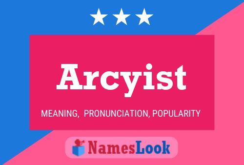 Arcyist Naam Poster