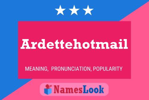 Ardettehotmail Naam Poster