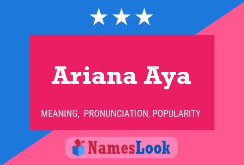 Ariana Aya Naam Poster