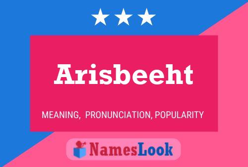 Arisbeeht Naam Poster