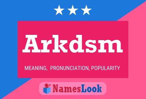 Arkdsm Naam Poster