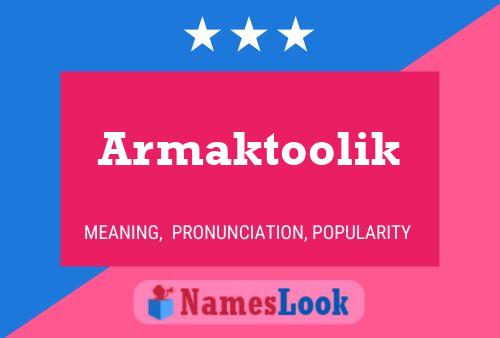 Armaktoolik Naam Poster