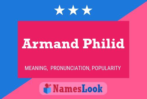 Armand Philid Naam Poster