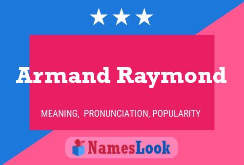 Armand Raymond Naam Poster