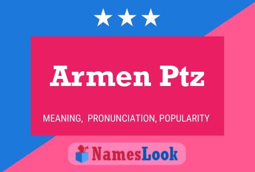 Armen Ptz Naam Poster