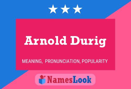 Arnold Durig Naam Poster