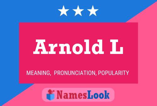 Arnold L Naam Poster