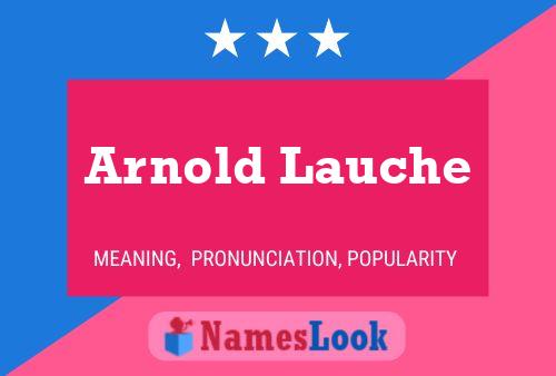 Arnold Lauche Naam Poster