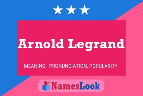 Arnold Legrand Naam Poster