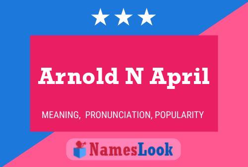 Arnold N April Naam Poster