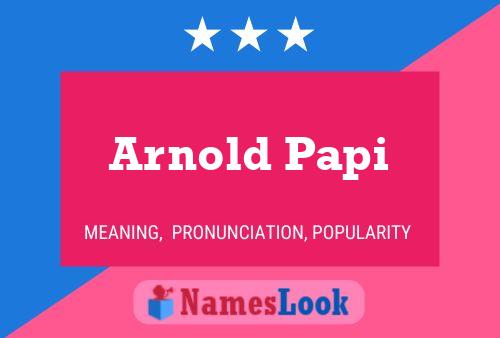 Arnold Papi Naam Poster