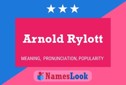 Arnold Rylott Naam Poster