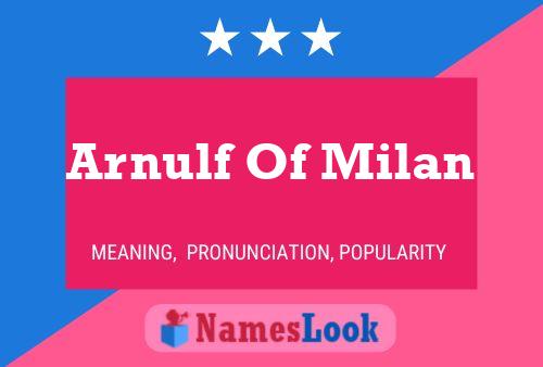 Arnulf Of Milan Naam Poster