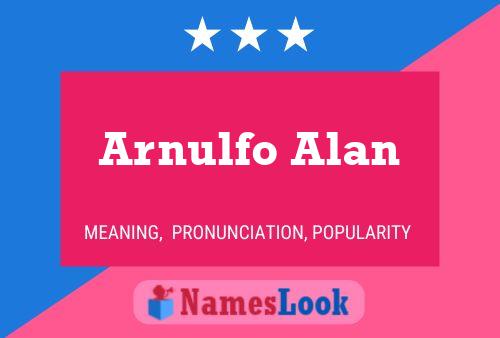 Arnulfo Alan Naam Poster