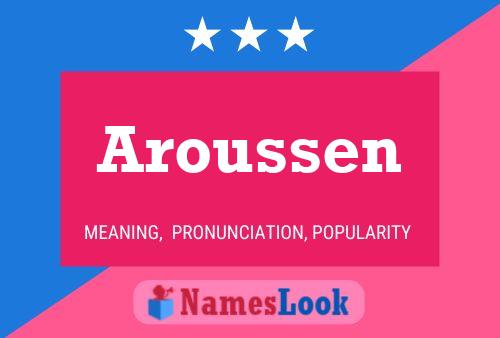 Aroussen Naam Poster