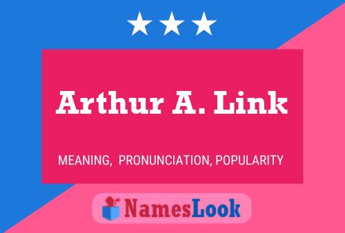 Arthur A. Link Naam Poster