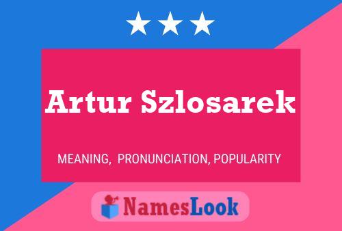 Artur Szlosarek Naam Poster