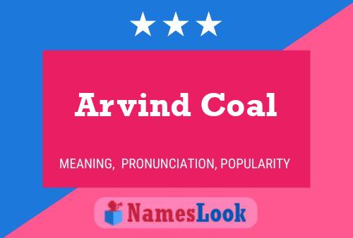 Arvind Coal Naam Poster