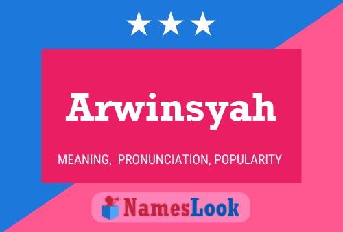 Arwinsyah Naam Poster