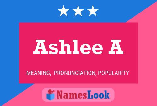 Ashlee A Naam Poster