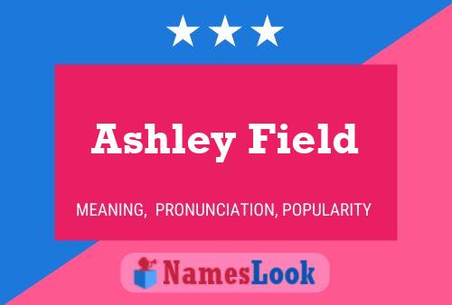 Ashley Field Naam Poster