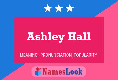 Ashley Hall Naam Poster