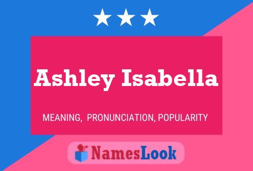 Ashley Isabella Naam Poster