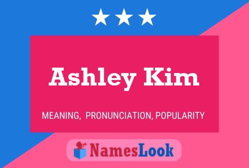 Ashley Kim Naam Poster