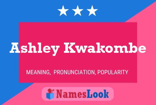 Ashley Kwakombe Naam Poster