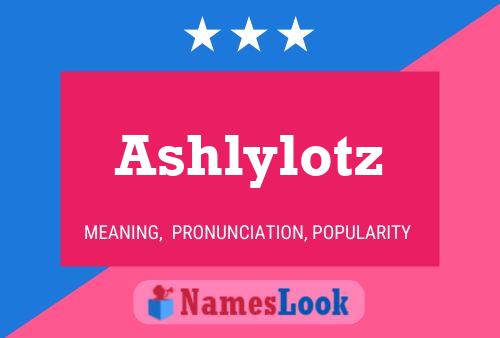 Ashlylotz Naam Poster